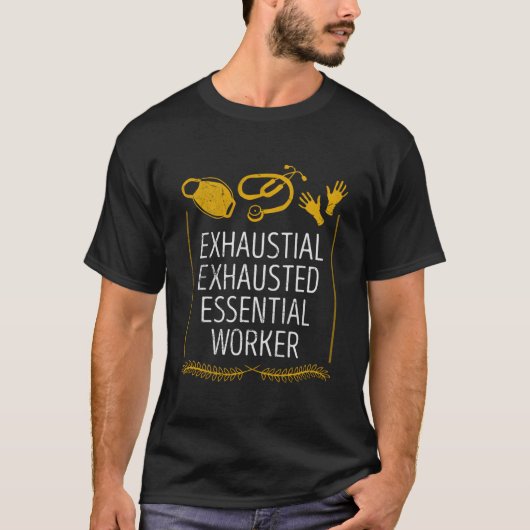 Vermoeide Essentiële Werknemer Frontlijn Frontline T-shirt (Voorkant)
