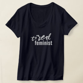 vermoeide feminist t-shirt