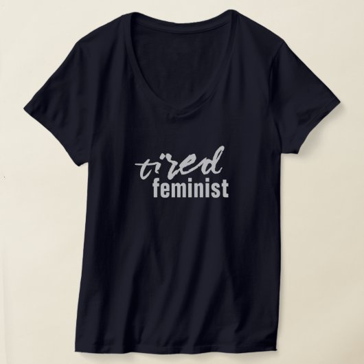 vermoeide feminist t-shirt (Laagn)