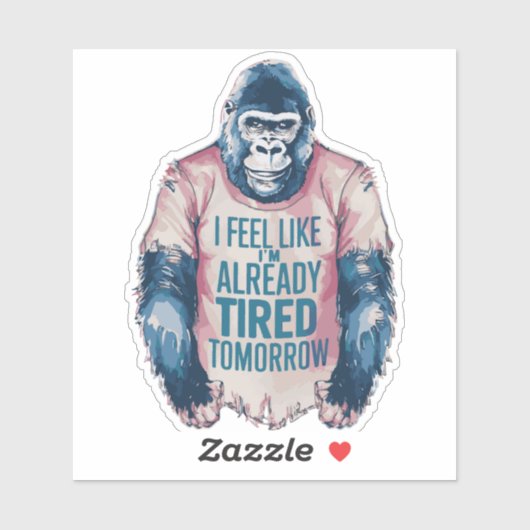 Vermoeide Grappige Al Vermoeide Gorilla Humor Grap Sticker (Vel)