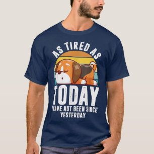 Vermoeide grappige uitspraken Luie Corgi Huisdier T-shirt