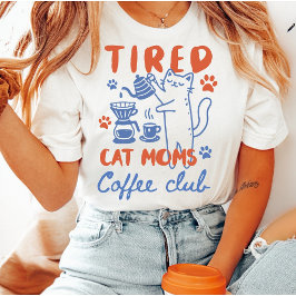 Vermoeide Kattenmoeders Coffeclub Funny Retro Scha T-shirt