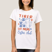 Vermoeide Kattenmoeders Coffeclub Funny Retro Scha T-shirt (Voorkant)