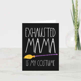 Vermoeide mama is mijn kostuum dit is mijn vermoei kaart
