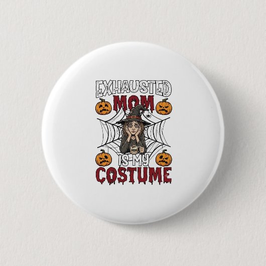 Vermoeide Moeder Is Kostuum Halloween Heks Koffie Ronde Button 5,7 Cm (Voorkant)