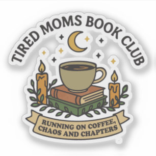 Vermoeide moeders boekenclub die op koffie loopt, sticker