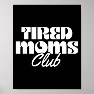 Vermoeide moeders club grappig moeders leven moede poster