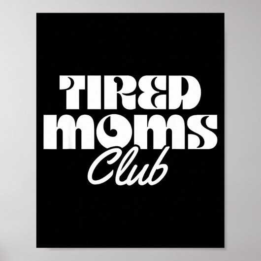 Vermoeide moeders club grappig moeders leven moede poster (Voorkant)