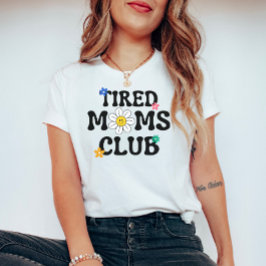 Vermoeide moeders Club: Moederdag T-shirt