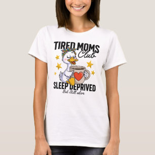 Vermoeide Moeders Club Slaap Gesteund Eend Koffie  T-shirt