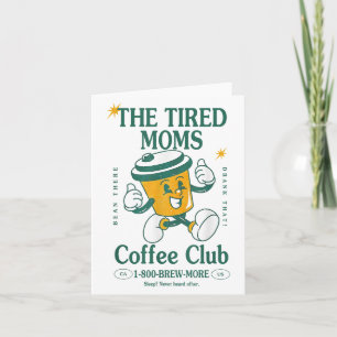 Vermoeide Moeders Coffee Club Brouw Meer Koffie Mo Kaart