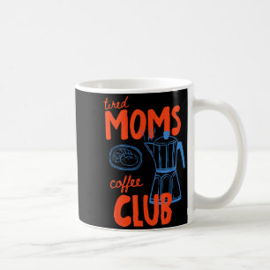 Vermoeide moeders koffieclub moeders leven gelukki koffiemok