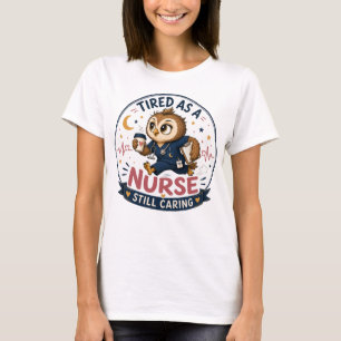 Vermoeide verpleegster uil Cartoon Illustratie  T-shirt