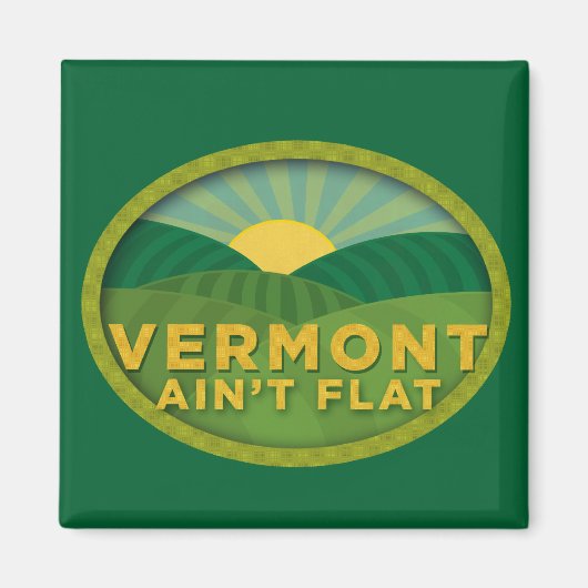 Vermont Ain't Flat Magneet (Voorkant)