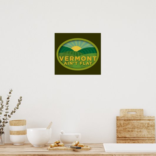 Vermont Ain't Flat Poster (Keuken)