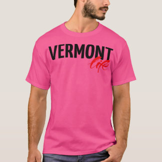 Vermont Life T-shirt