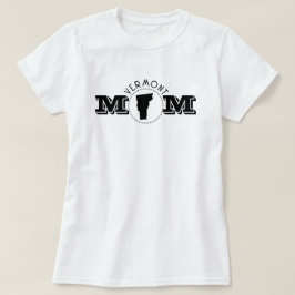 Vermont Mom  T-shirt