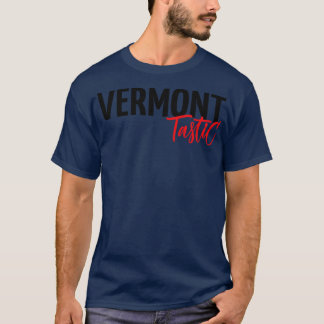 Vermont Tastic Fantastisch T-shirt