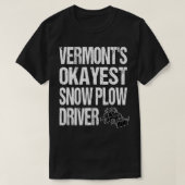 Vermont's Okayest Snow Plow driver T-shirt (Design voorkant)