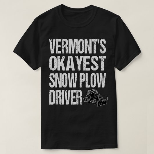 Vermont's Okayest Snow Plow driver T-shirt (Design voorkant)