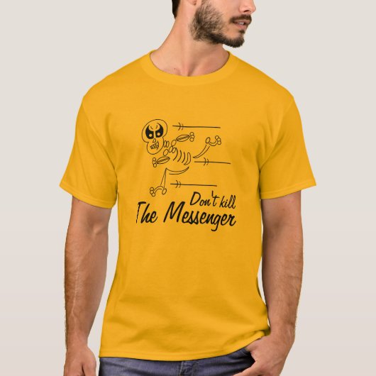 Vermoord de Messenger T-shirt niet (Voorkant)