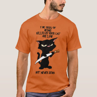 Vermoord door je kat De kansen T-shirt