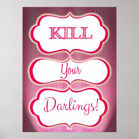 Vermoord je darlings auteur slogan literaire kunst poster (Voorkant)