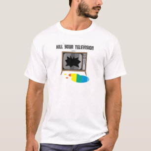 Vermoord je televisie t-shirt