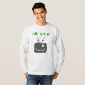 vermoord je tv t-shirt (Voorkant volledig)