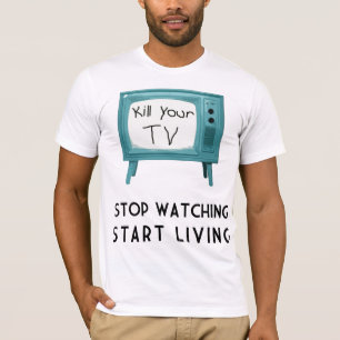 Vermoord je tv t-shirt