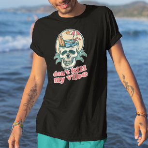 Vermoord mijn Vibe Beach Skull niet T-shirt
