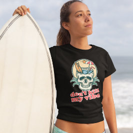 Vermoord mijn Vibe Beach Skull niet T-shirt