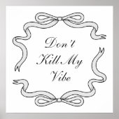 Vermoord mijn Vibe niet Poster (Voorkant)