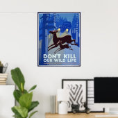 Vermoord ons Poster van het Wilde Leven niet (Thuiskantoor)