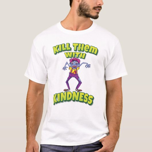 Vermoord ze met Kindness Zombie T-shirt (Voorkant)