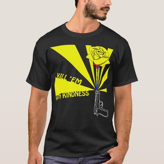 Vermoord ze met vriendelijkheid t-shirt (Voorkant)
