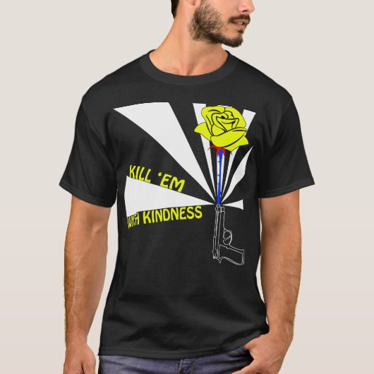 Vermoord ze met vriendelijkheid t-shirt (Voorkant)