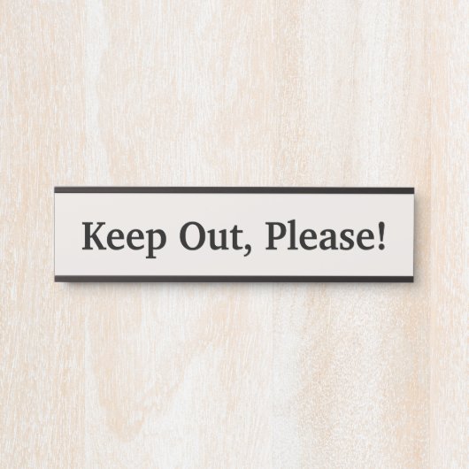 Vernederbaar, respectabel en eenvoudig: "Hou alsje Deurbordje (Voorkant)