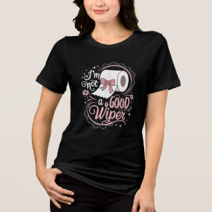 Vernederend Grappig Ik Ben Geen Goede Ruitenwisser Tri-Blend Shirt