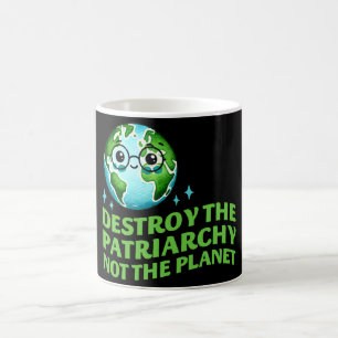 Vernietig de patriarchie, niet de planeet Ecofemin Koffiemok