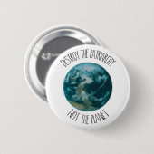 Vernietig de Patriarchie Niet de Planeet Knop Badg Ronde Button 5,7 Cm (Voorkant /achterkant)