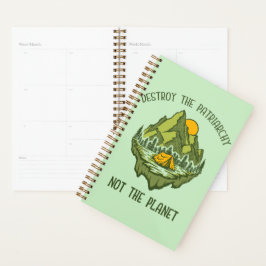 Vernietig de patriarchie niet de planeet planner