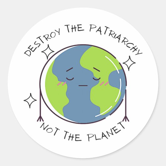 Vernietig de patriarchie niet de planeet ronde sticker (Voorkant)