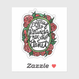 Vernietig de patriarchie niet de planeet sticker