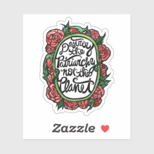 Vernietig de patriarchie niet de planeet sticker