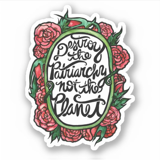 Vernietig de patriarchie niet de planeet sticker (Voorkant)