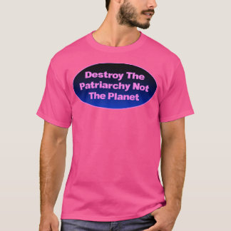 Vernietig de patriarchie niet de planetenfeministe t-shirt