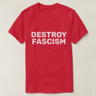 VERNIETIG FASCISME T-SHIRT