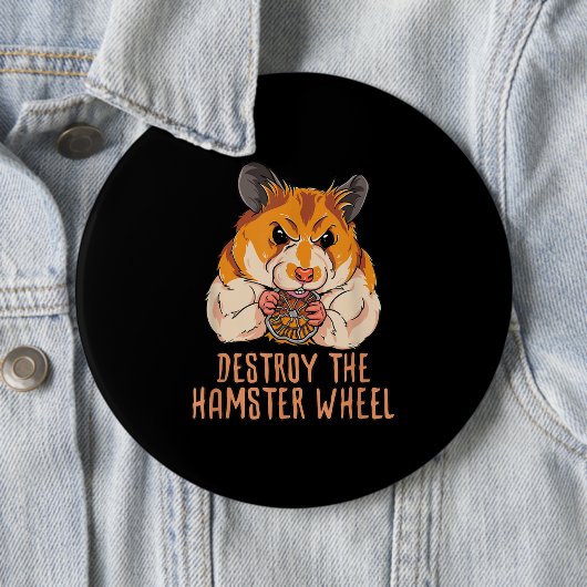 Vernietig het hamsterwiel ronde button 6,0 cm (In situ)