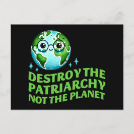Vernietig het patriarchaat, niet de planeet ecofem briefkaart